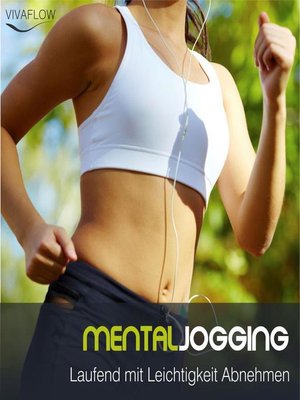 cover image of Mental Jogging--Laufend Abnehmen und Schritt für Schritt immer leichter und schlanker ohne Diät